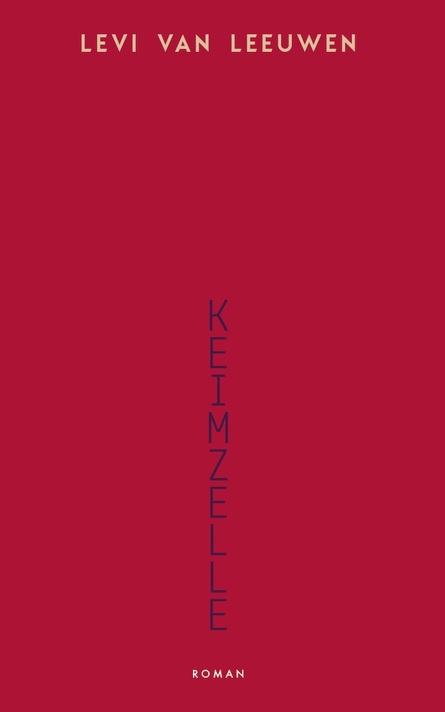 Keimzelle - Roman von Levi van Leeuwen - ISBN 979-8326700278